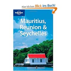 Mauritius, Reunion & Seychelles (Lonely Planet Mauritius, Reunion & Seychelles)