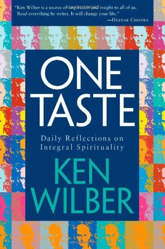 One Taste: Daily Reflections on Integral Spirituality by Ken Wilber (8-Aug-2000) Paperback