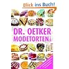 Modetorten von A-Z: Die beliebtesten Modetorten von Ameisenkuchen bis Zaubertorte
