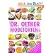Modetorten von A-Z: Die beliebtesten Modetorten von Ameisenkuchen bis Zaubertorte