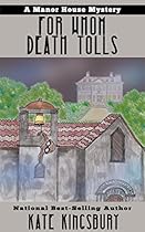 For Whom Death Tolls (Manor House Mystery Book 3)
