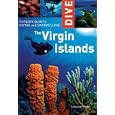 Dive the Virgin Islands: Complete Guide to Diving and Snorkelling (Dive the Virgin Islands: Complete Guide to Diving and... by Lawson Wood
