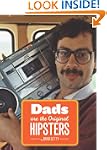Dads Are the Original Hipsters