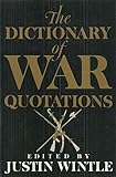 The dictionary of war quotations