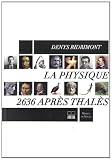 La Physique : 2636 apr�s Thal�s