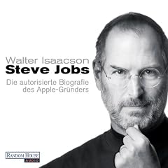 Steve Jobs: Die autorisierte Biografie des Apple-Gr�nders