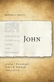 John (Exegetical Guide to the Greek New Testament)