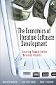 The Economics of Iterative Software Development: Steering Toward Better Business Results