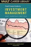 The Vault Career Guide to Investment Management, European Edition (Vault Career Guide to Investment Banking. European Edition)