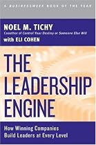 The Leadership Engine: How Winning Companies Build Leaders at Every Level (Harper Business Essentials)