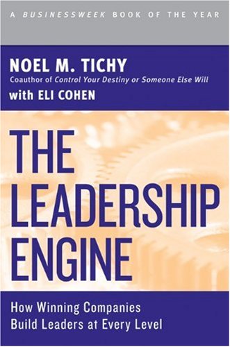 The Leadership Engine: How Winning Companies Build Leaders at Every Level (Harper Business Essentials)