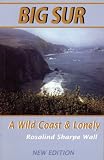 Search : A Wild Coast and Lonely: Big Sur Pioneers (Tetra)