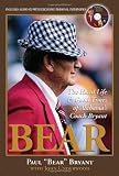 Bear: My Hard Life & Good Times As Alabamas Head Coach with CD