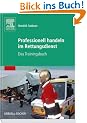 Professionell handeln im Rettungsdienst: Das Trainingsbuch