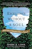 Excellence Without a Soul: Does Liberal Education Have a Future?