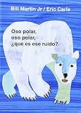 Oso polar, oso polar, &iquest;qu&eacute; es ese ruido? (Brown Bear and Friends) (Spanish Edition)
