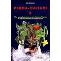 Perma-culture : Tome 2