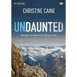 Undaunted: A DVD Study: Daring to Do What God Calls You to Do