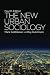 The New Urban Sociology: Fourth Edition