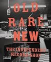 Old Rare New: The Independent Record Shop