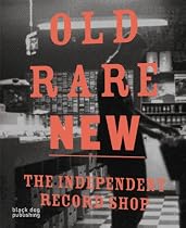 Old Rare New: The Independent Record Shop