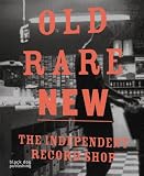 Old Rare New: The Independent Record Shop