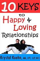 10 Keys to Happy & Loving Relationships-From Free Kindle Books Library Click to Download Free Kindle Book -> 10 Keys to Happy & Loving Relationships