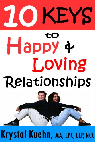 10 Keys to Happy & Loving Relationships
