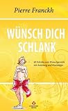 Produkt-Bild: W&uuml;nsch dich schlank: 49 Schritte zum Wunschgewicht