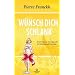 W�nsch dich schlank: 49 Schritte zum Wunschgewicht
