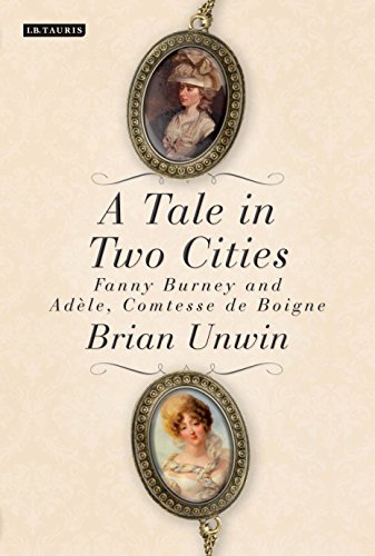 A Tale in Two Cities: Fanny Burney and Adèle, Comtesse de Boigne