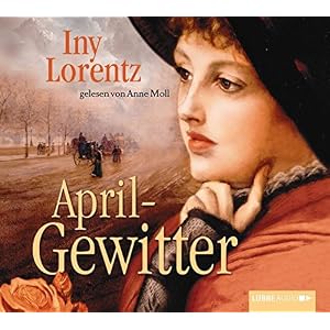 Aprilgewitter: 2. Teil der Trilogie. (Lübbe Audio)