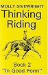 Thinking Riding Book 2: In Good Form (Thinking Riding)
