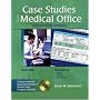 Case Studies for the Medical Office w/ Student Data CD: Capstone Billing Simulation