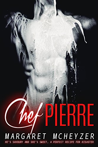 Chef Pierre, by Margaret McHeyzer Chef Pierre, by Margaret McHeyzer