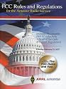 FCC Rules and Regulations for the Amateur Radio Service: Includes the Complete Part 97 rules from Title 47 of the Code of Federal Regulations (Arrl Fcc Rule Book)