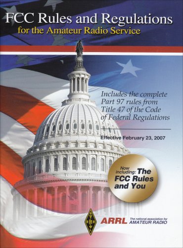 FCC Rules and Regulations for the Amateur Radio Service: Includes the Complete Part 97 rules from Title 47 of the Code of Federal Regulations