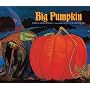 Big Pumpkin by Erica Silverman