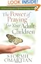 The Power of Praying� for Your Adult Children