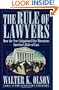 The Rule of Lawyers: How the New Litigation Elite Threatens America's Rule of Law