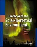 Handbook of the Solar-Terrestrial Environment