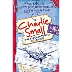 Charlie Small: The Perfumed Pirates of Perfidy