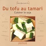Revue Anagramme éditions  / Du tofu au tamari : Cuisiner le soja