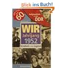 Aufgewachsen in der DDR - Wir vom Jahrgang 1952 - Kindheit und Jugend