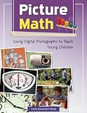 Picture Math: Using Digital Photography to Teach Young Children