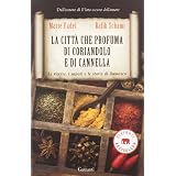 La citt� che profuma di coriandolo e cannelladi Marie Fadel