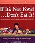 If It's Not Food, Don't Eat It!: The No-nonsense Guide to an Eating-for-health Lifestyle
