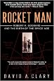 Rocket Man: Robert H. Goddard and the Birth of the Space Age