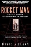 Review Hyperion  / Rocket Man: Robert H. Goddard and the Birth of the Space Age