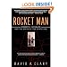 Rocket Man: Robert H. Goddard and the Birth of the Space Age